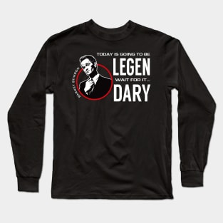 Today is going to be Legendary Long Sleeve T-Shirt